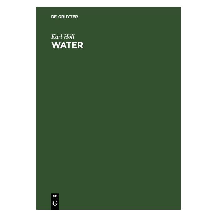 De Gruyter Höll:Water (Englisch, Hardcover, Karl Höll) (67777108)