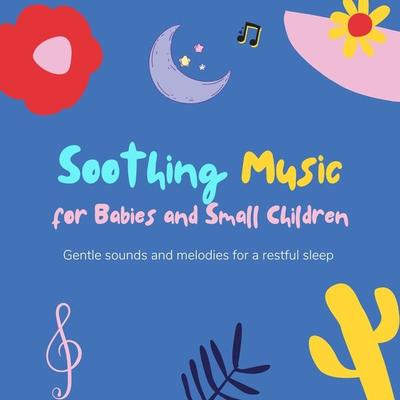 Soothing Music for Babies and Small Children - Soothing Music for Babies and Small Children, Audio, 4066339429390