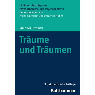 Träume und Träumen, Taschenbuch von Michael Ermann, Kohlhammer, 978-3-17-035553-8