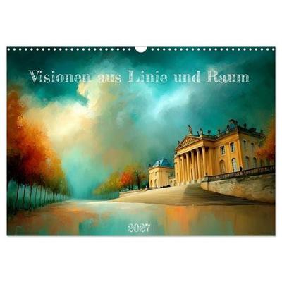 Visionen aus Linie und Raum (Wandkalender 2027 DIN A3 quer), CALVENDO Monatskalender