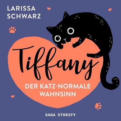 Tiffany - der katz-normale Wahnsinn - Larissa Schwarz, Audio, 9788728477045