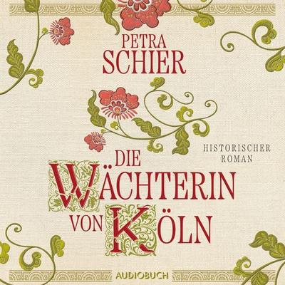 Die Wächterin von Köln - Petra Schier, Audio, 9788727207087