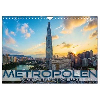 Metropolen - Weltstädte im magischen Licht (Wandkalender 2026 DIN A4 quer), CALVENDO Monatskalender