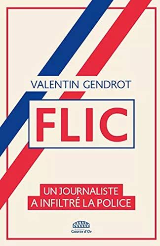 Valentin Gendrot - Flic : un journaliste a infiltré la police - Preis vom 05.10.2026 03:47:11 h
