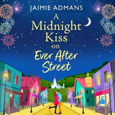 Midnight Kiss on Ever After Street - Jaimie Admans, Audio, 9781804838488