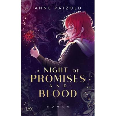 A Night of Promises and Blood, Gebundene Ausgabe von Anne Pätzold, Lyx