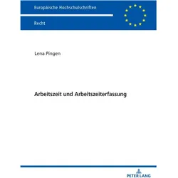 Arbeitszeit und Arbeitszeiterfassung, Fachbücher von Lena Pingen