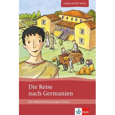 Die Reise nach Germanien, Geheftet von Markus Zimmermeier, Klett Sprachen GmbH, 978-3-12-667001-2