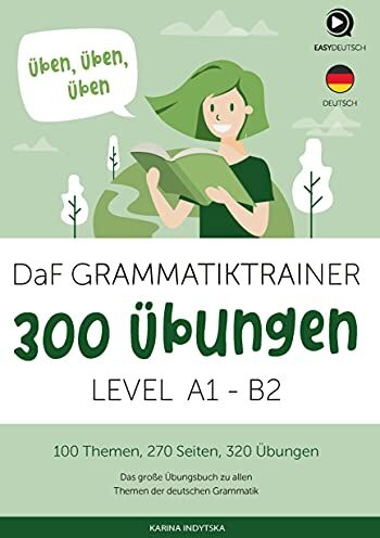 Karina Indytska - DaF Grammatiktrainer - 300+ Übungen zur Deutschen Grammatik A1-B2 - Preis vom 12.10.2026 11:37:12 h