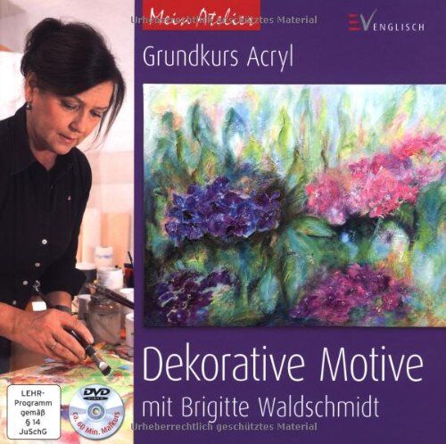 Brigitte Waldschmidt - Mein Atelier: Grundkurs Acryl - Dekorative Motive: mit Brigitte Waldschmidt - Preis vom 10.10.2026 11:48:34 h