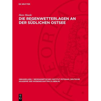 Die Regenwetterlagen an der südlichen Ostsee, Gebundene Ausgabe von Hans Maede, De Gruyter, 978-3-11-278764-9
