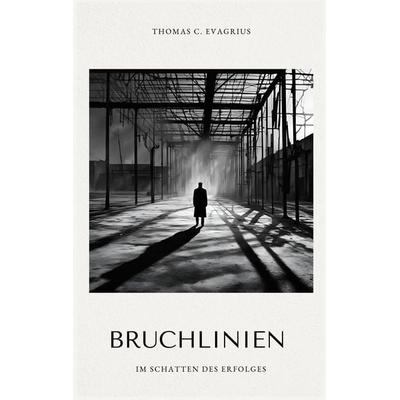 Bruchlinien, Taschenbuch von Thomas C. Evagrius, BoD – Books on Demand, 978-3-7693-3956-7