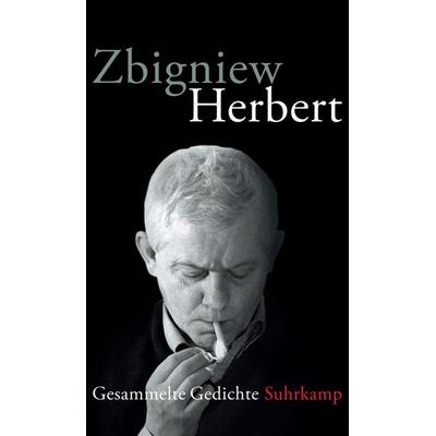 Gesammelte Gedichte, Gebundene Ausgabe von Zbigniew Herbert, Suhrkamp, 978-3-518-42476-6