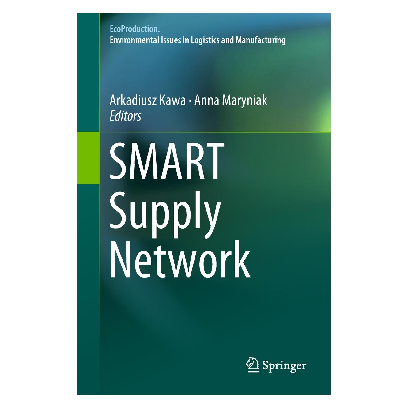Springer SMART Supply Network (Englisch, Hardcover, Anna Maryniak, Arkadiusz Kawa) (9783319916675)