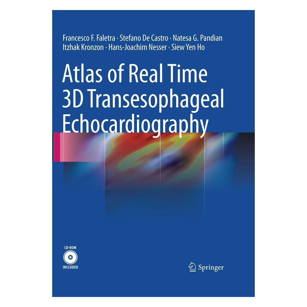 Springer Atlas of Real Time 3D Transesophageal Echocardiography (Englisch, Hardcover, Francesco F. Faletra, Hans-Joachim Nesser, Itzhak Kronzon, Natesa G. Pandian, Siew Yen Ho, Stefano Castro) (9781849960823)