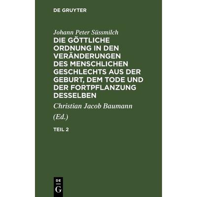 Die göttliche Ordnung in den Veränderungen des menschlichen Geschlechts aus der Geburt, dem Tode und der Fortpflanzung desselben. Teil 2, Gebundene