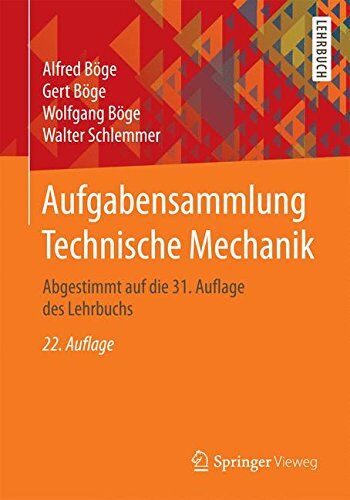Alfred Böge - Aufgabensammlung Technische Mechanik: Abgestimmt auf die 31. Auflage des Lehrbuchs - Preis vom 15.10.2026 23:06:25 h