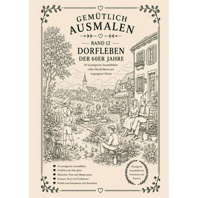 Gemütlich ausmalen / Gemütlich ausmalen - Dorfleben der 60er Jahre, Taschenbuch von Frau Guhl, Epubli, 978-3-565-52662-8