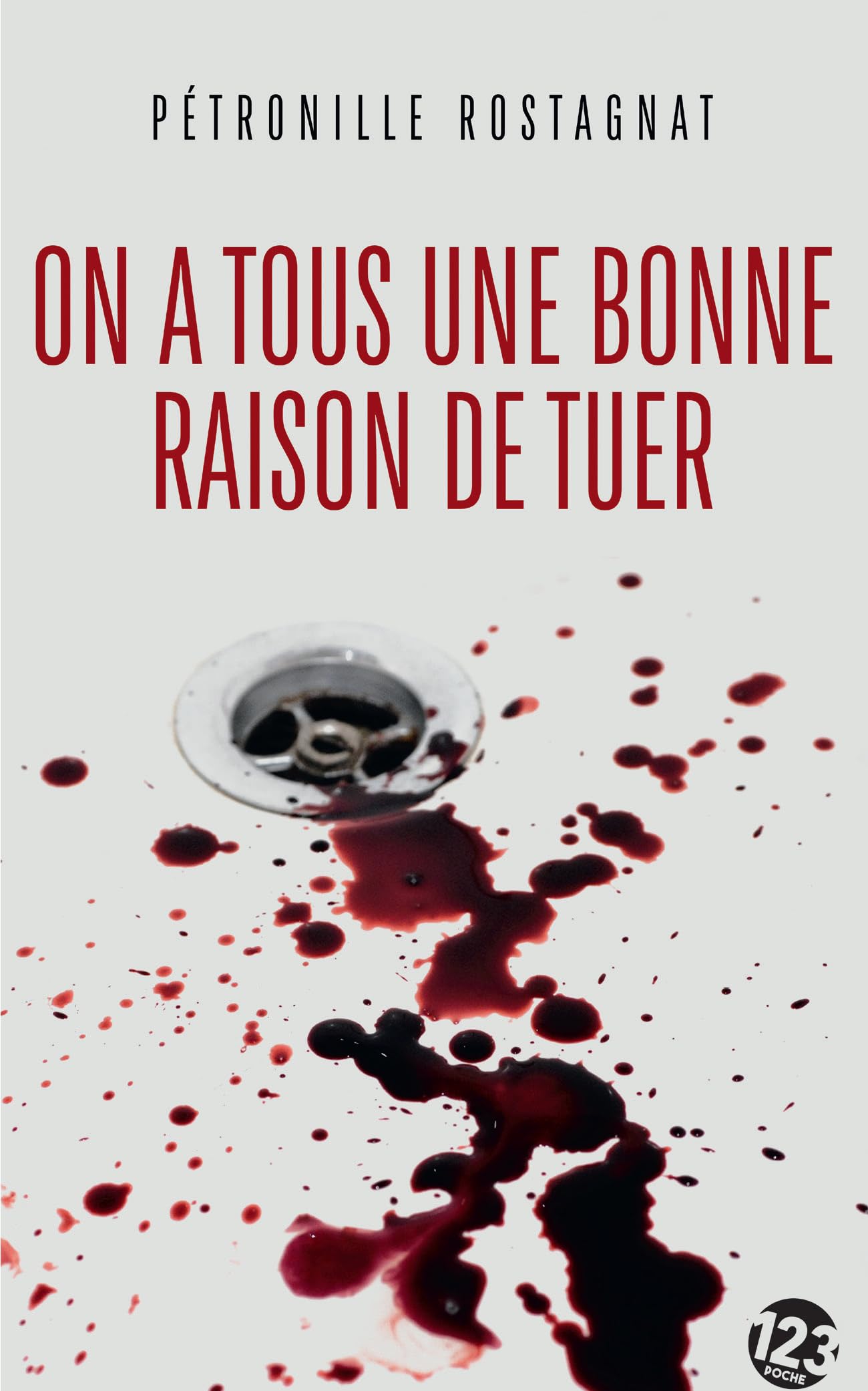 Pétronille Rostagnat - On a tous une bonne raison de tuer - Preis vom 11.10.2026 15:43:13 h
