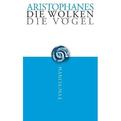 Die Wolken. Die Vögel, Taschenbuch von Aristophanes, De Gruyter, 978-3-05-005374-5