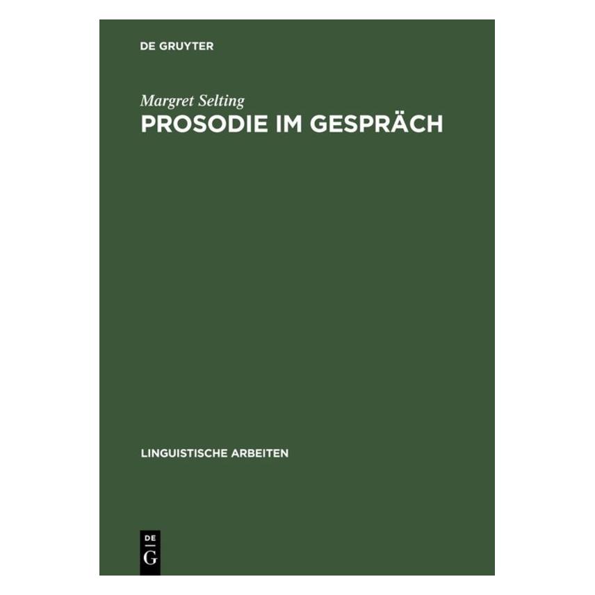 De Gruyter Prosodie im Gespräch (Deutsch, Hardcover, Margret Selting) (38974418)