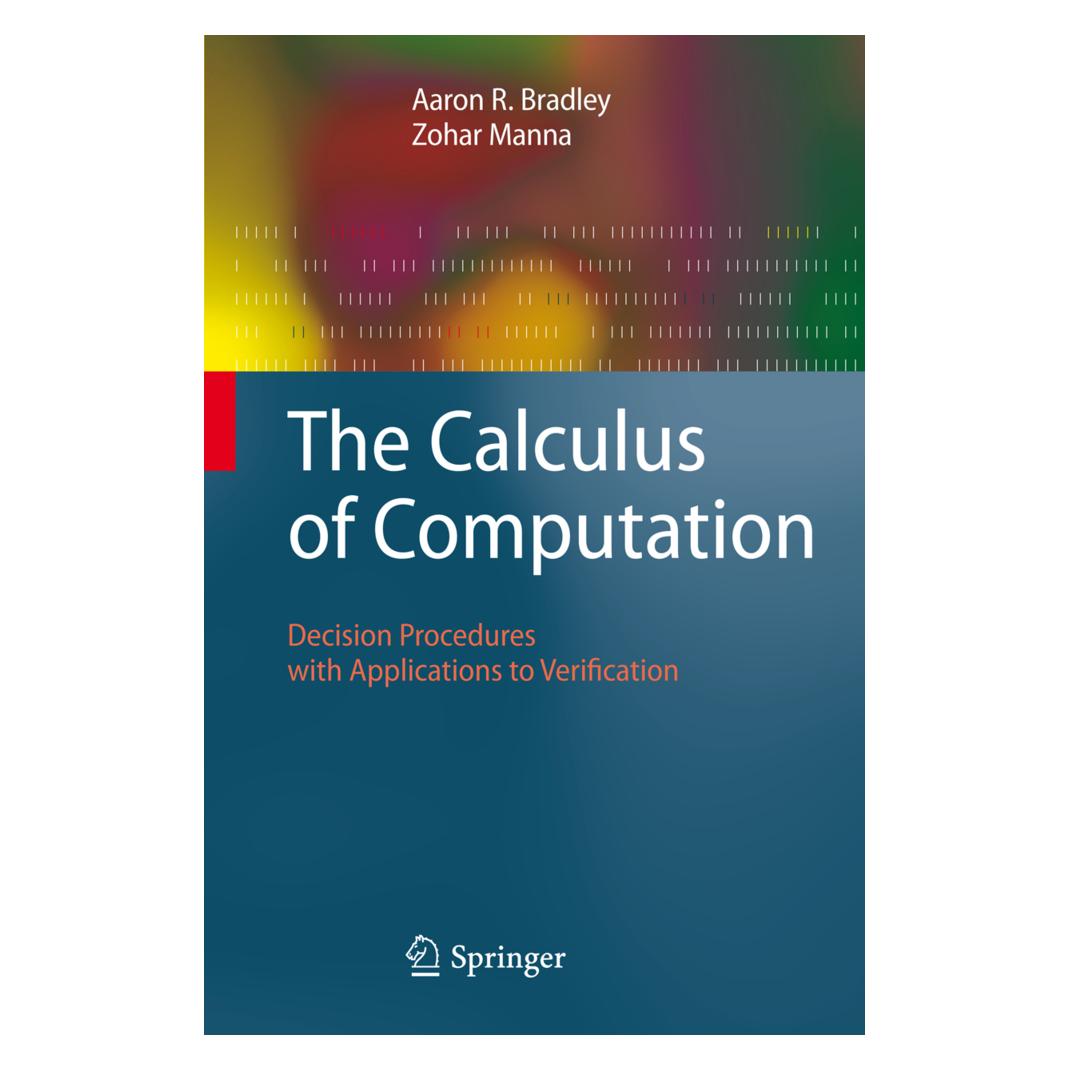 Springer The Calculus of Computation (Englisch, Softcover, Aaron R. Bradley, Zohar Manna) (55375880)