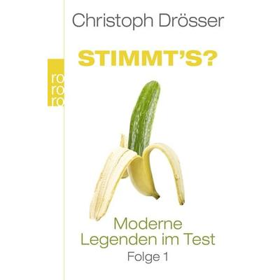 Stimmt's? Moderne Legenden im Test 1, Taschenbuch von Christoph Drösser, Rowohlt Taschenbuch, 978-3-499-62750-7