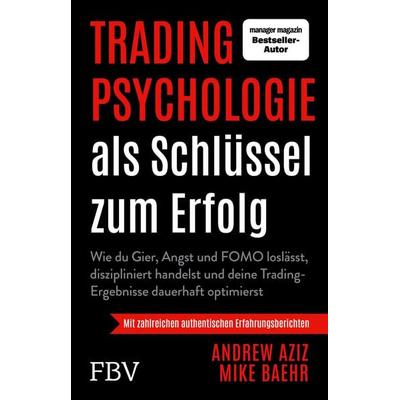 Tradingpsychologie als Schlüssel zum Erfolg, Taschenbuch von Andrew Aziz, Finanzbuch Verlag, 978-3-95972-437-1