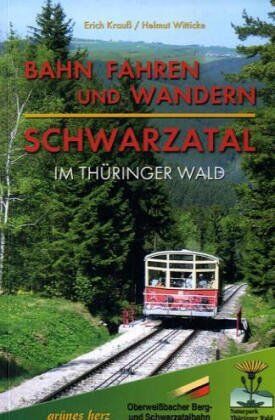Erich Krauss - Bahn fahren und wandern - Schwarzatal im Thüringer Wald - Preis vom 09.10.2026 07:28:09 h