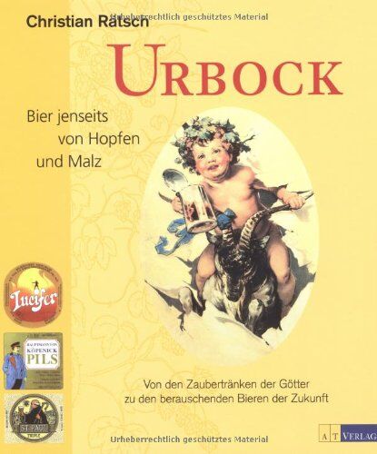 Christian Rätsch - Urbock: Bier jenseits von Hopfen und Malz. Von den Zaubertränken der Götter zu den berauschenden Bieren der Zukunft - Preis vom 06.10.2026 07:26:00 h