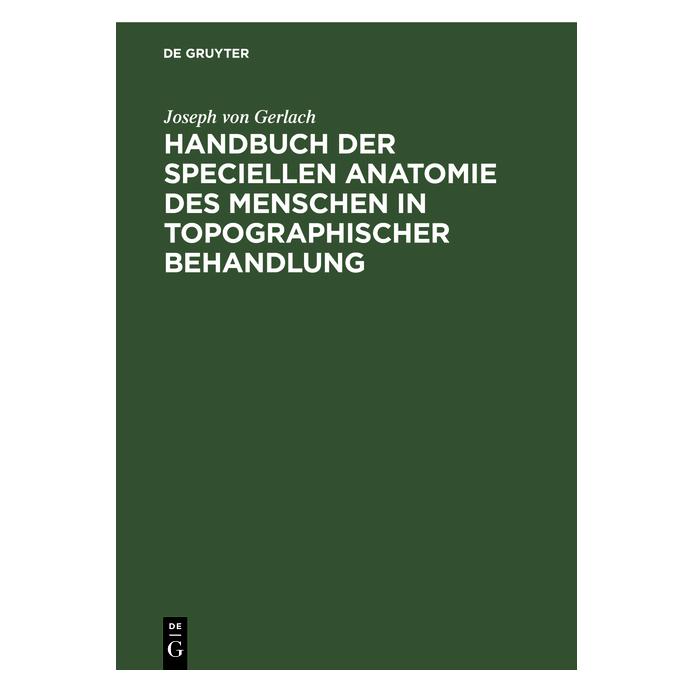 De Gruyter Gerlach:Handbuch der speciellen Anatomi (Deutsch, Hardcover, Joseph von Gerlach) (66440137)