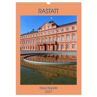 RASTATT (Wandkalender 2027 DIN A3 hoch), CALVENDO Monatskalender