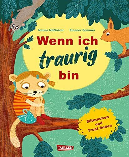 Nanna Neßhöver - Wenn ich traurig bin: Wenn ich traurig bin Bilderbuch für Kinder ab 3 zum Mitmachen und Trostfinden - Preis vom 30.09.2026 09:01:18 h