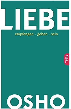 Osho - Liebe: empfangen … geben … sein (Edition OSHO) - Preis vom 15.10.2026 23:06:25 h