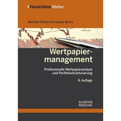 Wertpapiermanagement, Gebundene Ausgabe von Christoph Bruns,Manfred Steiner, Schäffer-Poeschel, 978-3-7910-2677-0