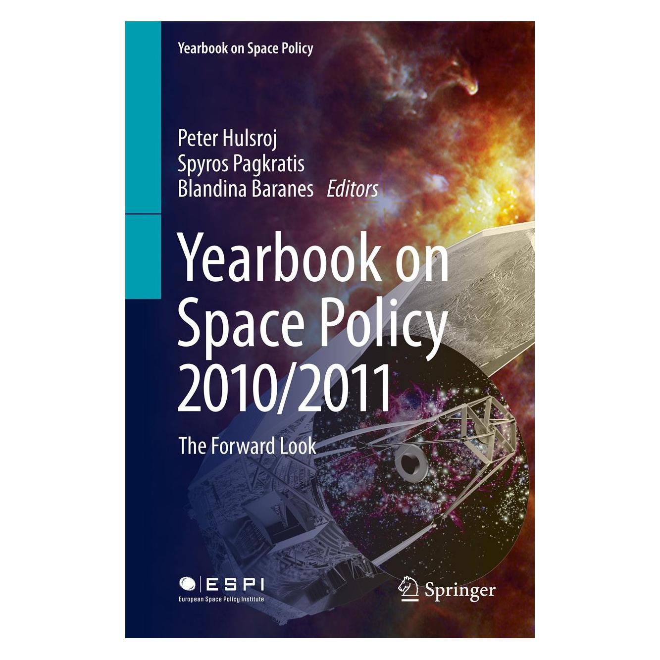 Springer Yearbook on Space Policy 2010/2011 (Englisch, Hardcover, Blandina Baranes, Peter Hulsroj, Spyros Pagkratis) (9783709113622)
