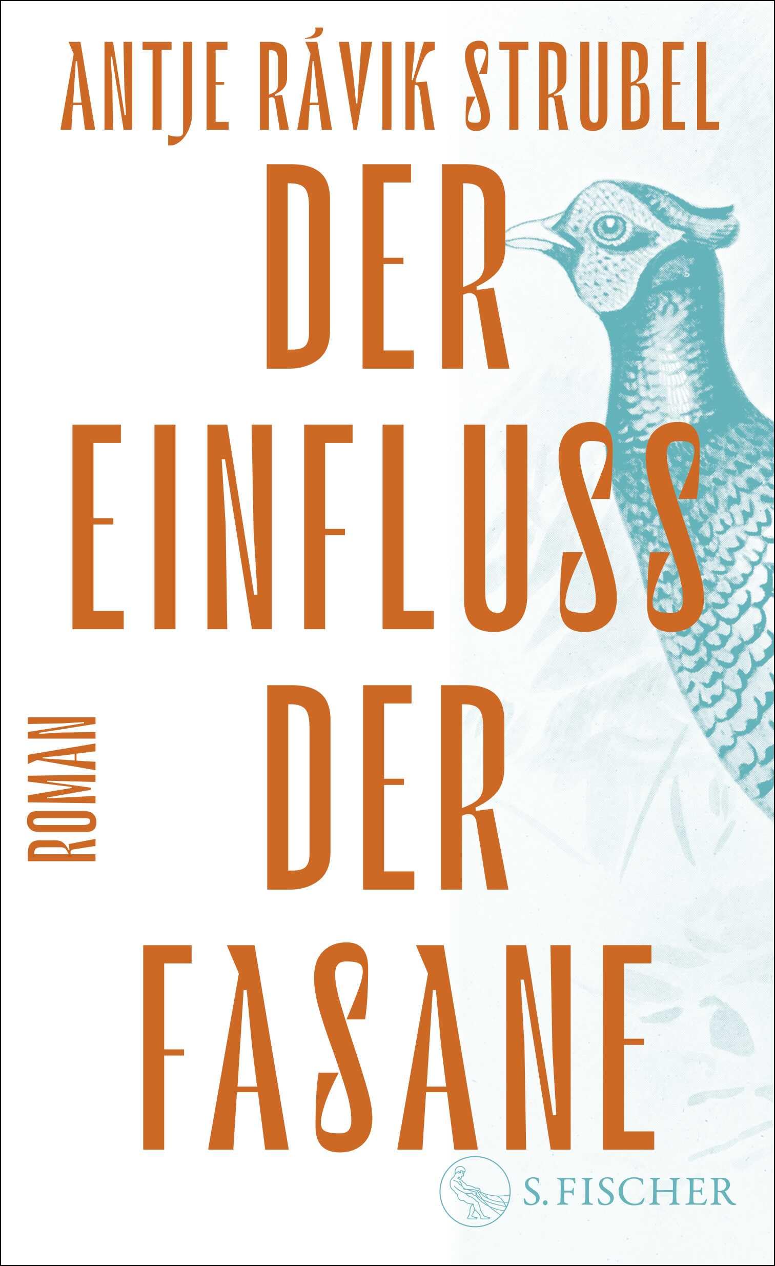 Antje Rávik Strubel - Der Einfluss der Fasane: Roman - Preis vom 09.10.2026 07:28:09 h