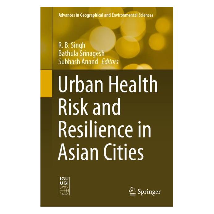 Springer Urban Health Risk and Resilience in Asian Cities (Englisch, Hardcover, Bathula Srinagesh, RB Singh, Srinagesh Bathula, Subhash Anand) (71874720)