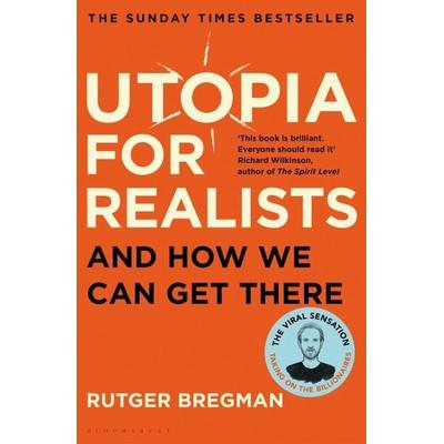 Utopia for Realists, Taschenbuch von Rutger Bregman, Bloomsbury Academic
