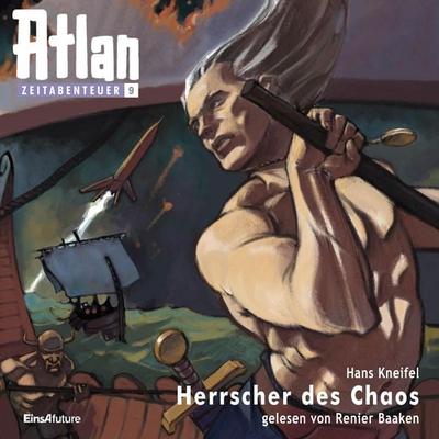 Atlan Zeitabenteuer 09: Herrscher des Chaos - Hans Kneifel, Audio, 4056198001264