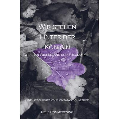 Wir stehen hinter der Königin., Taschenbuch von Nele Pommerening, Sweek, 978-94-036-1885-2
