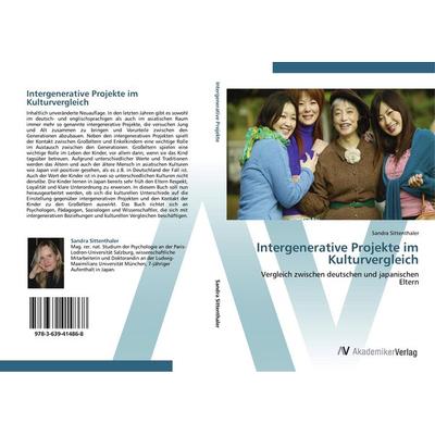 Intergenerative Projekte im Kulturvergleich, Taschenbuch von Sandra Sittenthaler, AV Akademikerverlag, 978-3-639-41486-8