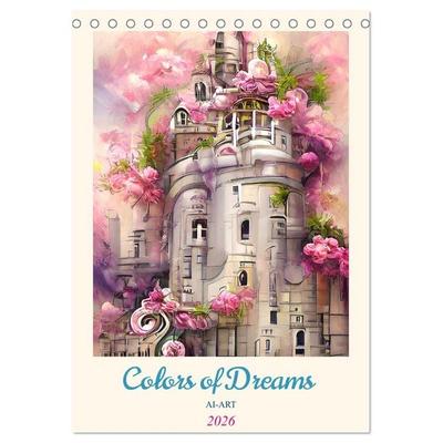 Colors of Dreams - AI-ART (Tischkalender 2026 DIN A5 hoch), CALVENDO Monatskalender
