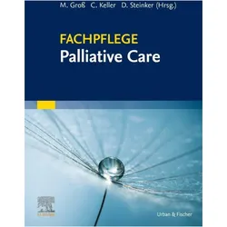 Fachpflege Palliative Care, Fachbücher von Christine Keller, Martin Gross, Dorothee Steinker
