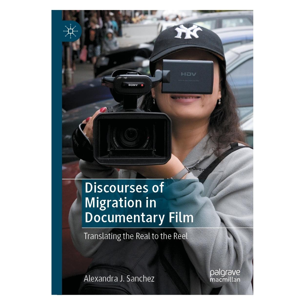 Springer Discourses of Migration in Documentary Film (Englisch, Hardcover, Alexandra J Sanchez, Alexandra J. Sanchez) (9783031065385)