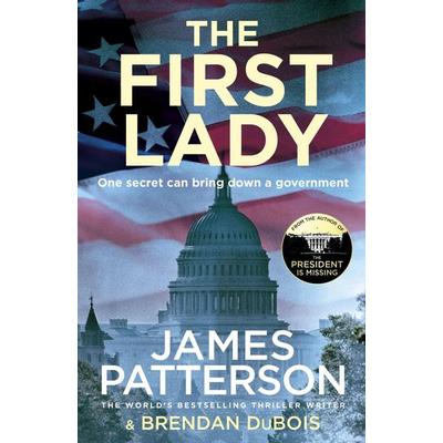 The First Lady, Taschenbuch von James Patterson, Arrow