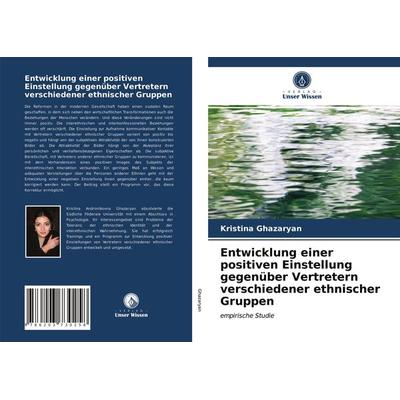 Entwicklung einer positiven Einstellung gegenüber Vertretern verschiedener ethnischer Gruppen, Taschenbuch von Kristina Ghazaryan, Verlag Unser