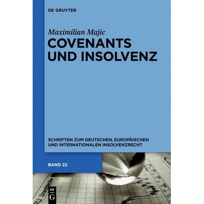 Covenants und Insolvenz, Gebundene Ausgabe von Maximilian Majic, De Gruyter, 978-3-11-031505-9