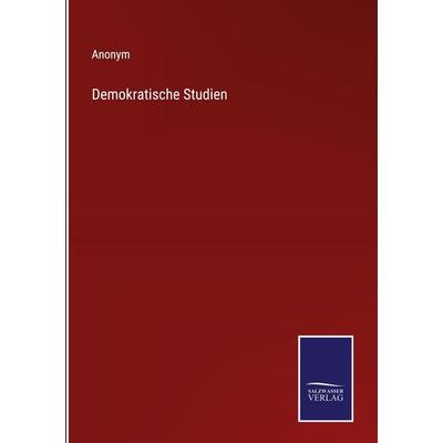 Demokratische Studien, Gebundene Ausgabe von Anonym, Outlook, 978-3-375-11629-3