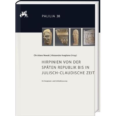Hirpinien von der späten Republik bis in julisch-claudische Zeit, Gebundene Ausgabe von , Harrassowitz, 978-3-447-12490-4